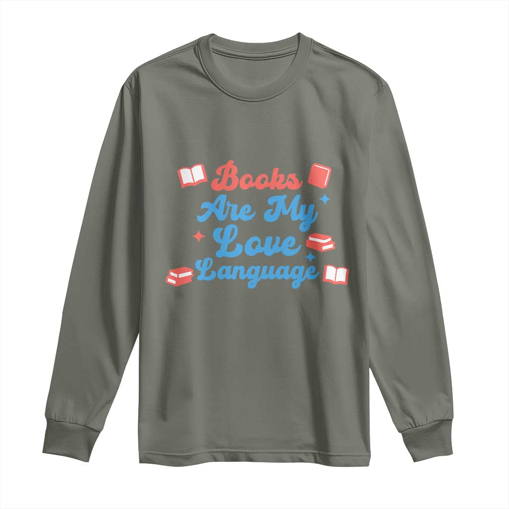 Books Are My Love Language Long Sleeve Shirt Bookish Patriot Gift