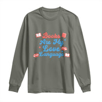Books Are My Love Language Long Sleeve Shirt Bookish Patriot Gift