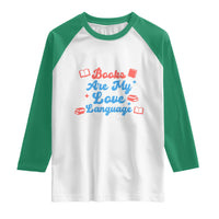 Books Are My Love Language Raglan Shirt Bookish Patriot Gift