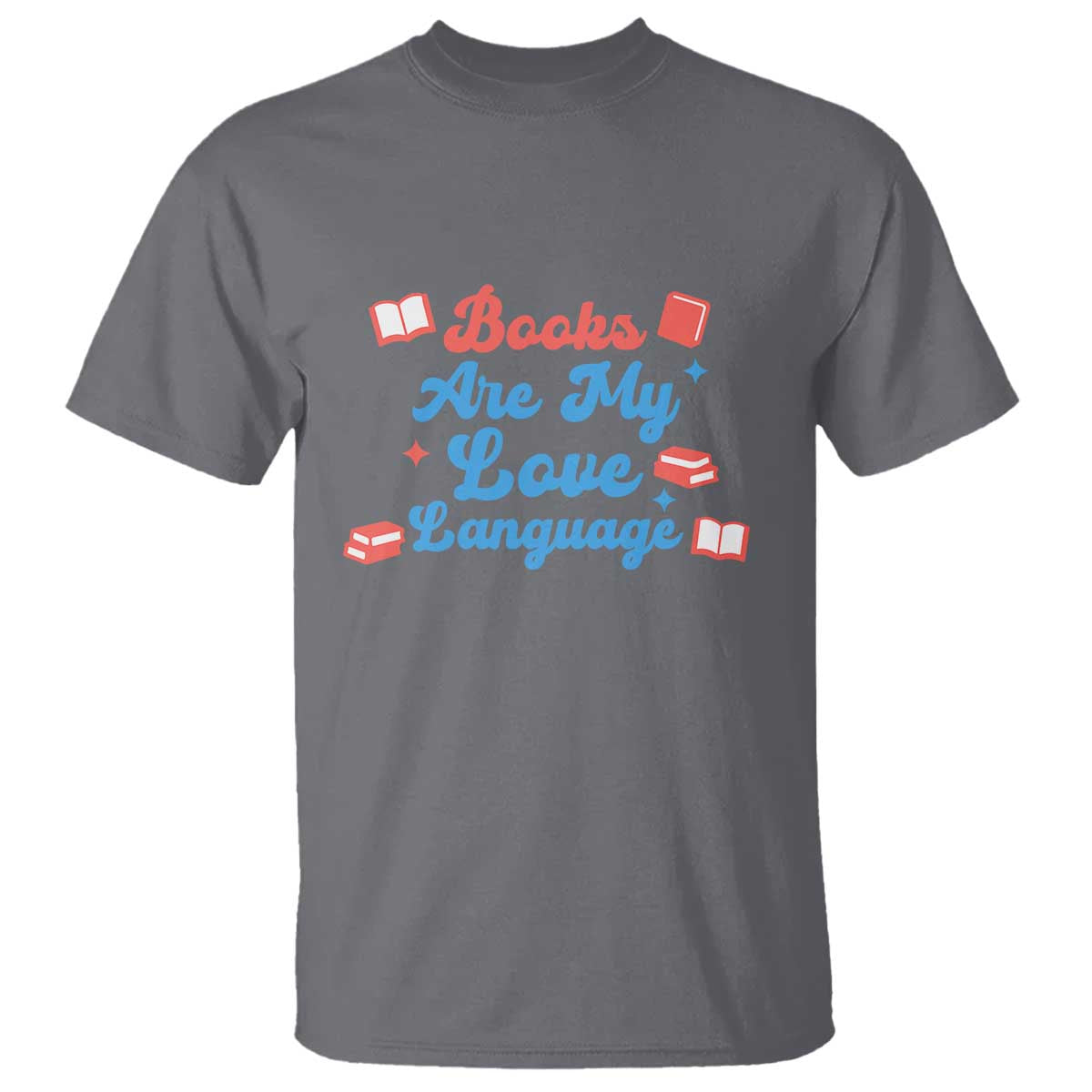 Books Are My Love Language T Shirt Bookish Patriot Gift