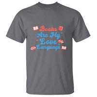 Books Are My Love Language T Shirt Bookish Patriot Gift