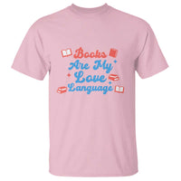 Books Are My Love Language T Shirt Bookish Patriot Gift