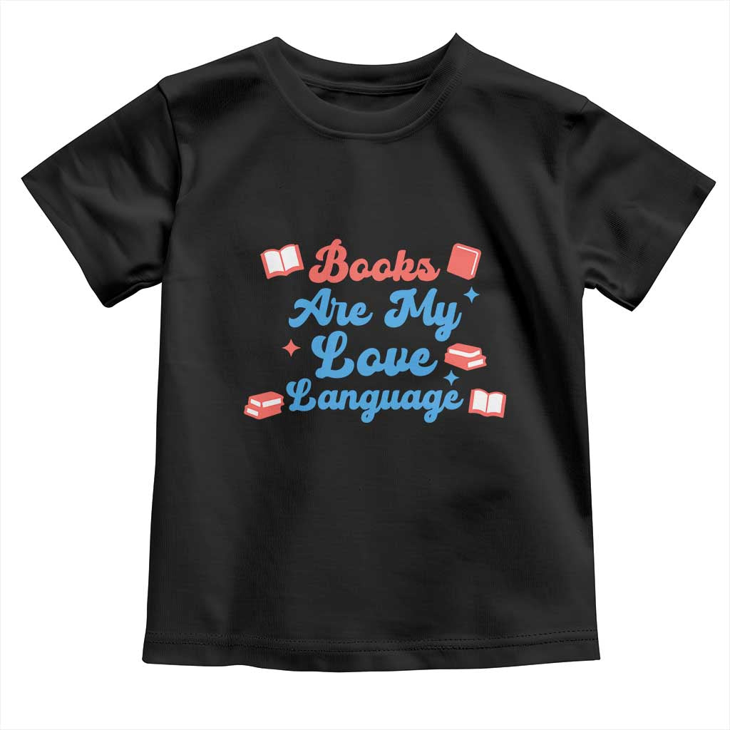 Books Are My Love Language Toddler T Shirt Bookish Patriot Gift