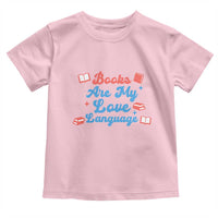 Books Are My Love Language Toddler T Shirt Bookish Patriot Gift