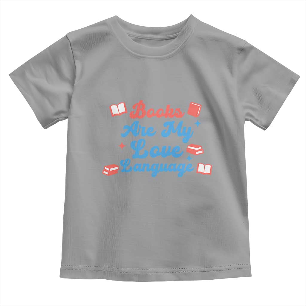 Books Are My Love Language Toddler T Shirt Bookish Patriot Gift