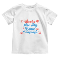 Books Are My Love Language Toddler T Shirt Bookish Patriot Gift