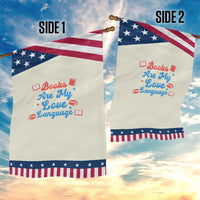 Books Are My Love Language Patriotic Garden Flag Bookish Reader Graphic