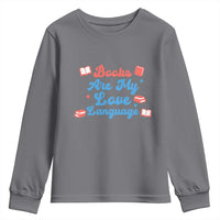 Books Are My Love Language Youth Sweatshirt Bookish Patriot Gift
