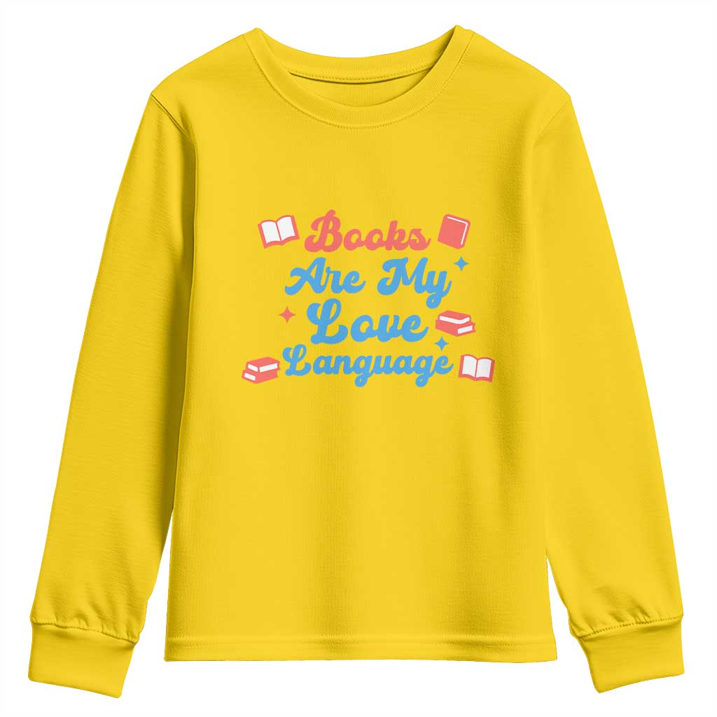 Books Are My Love Language Youth Sweatshirt Bookish Patriot Gift