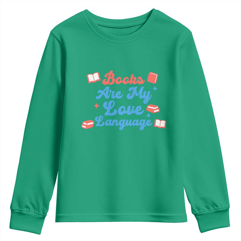 Books Are My Love Language Youth Sweatshirt Bookish Patriot Gift