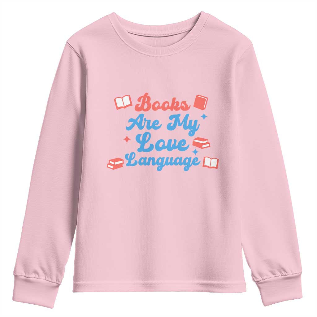 Books Are My Love Language Youth Sweatshirt Bookish Patriot Gift