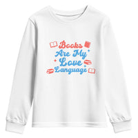 Books Are My Love Language Youth Sweatshirt Bookish Patriot Gift