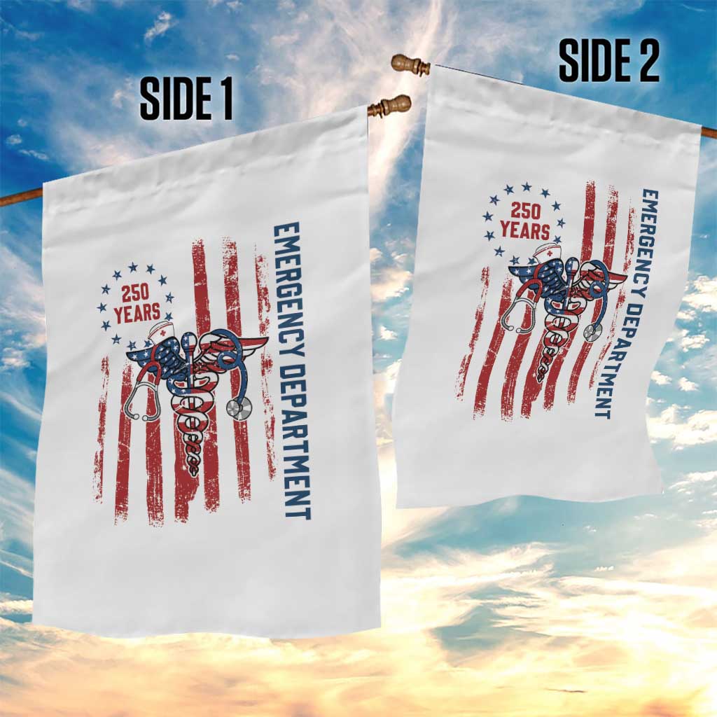 Patriotic ED Nurse Gift Garden Flag 250 Years Of Emergency Department