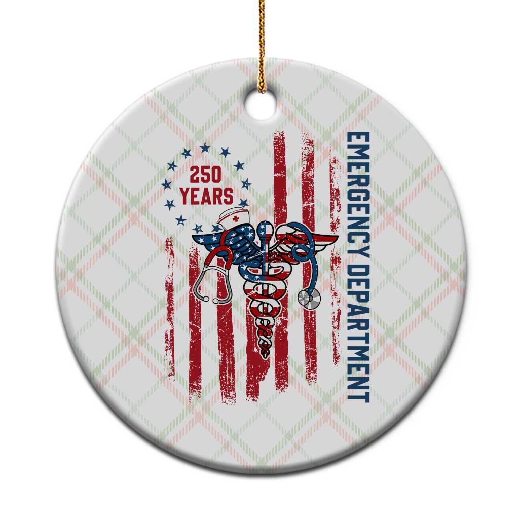 Patriotic ED Nurse Gift Ceramic Ornament 250 Years Of Emergency Department