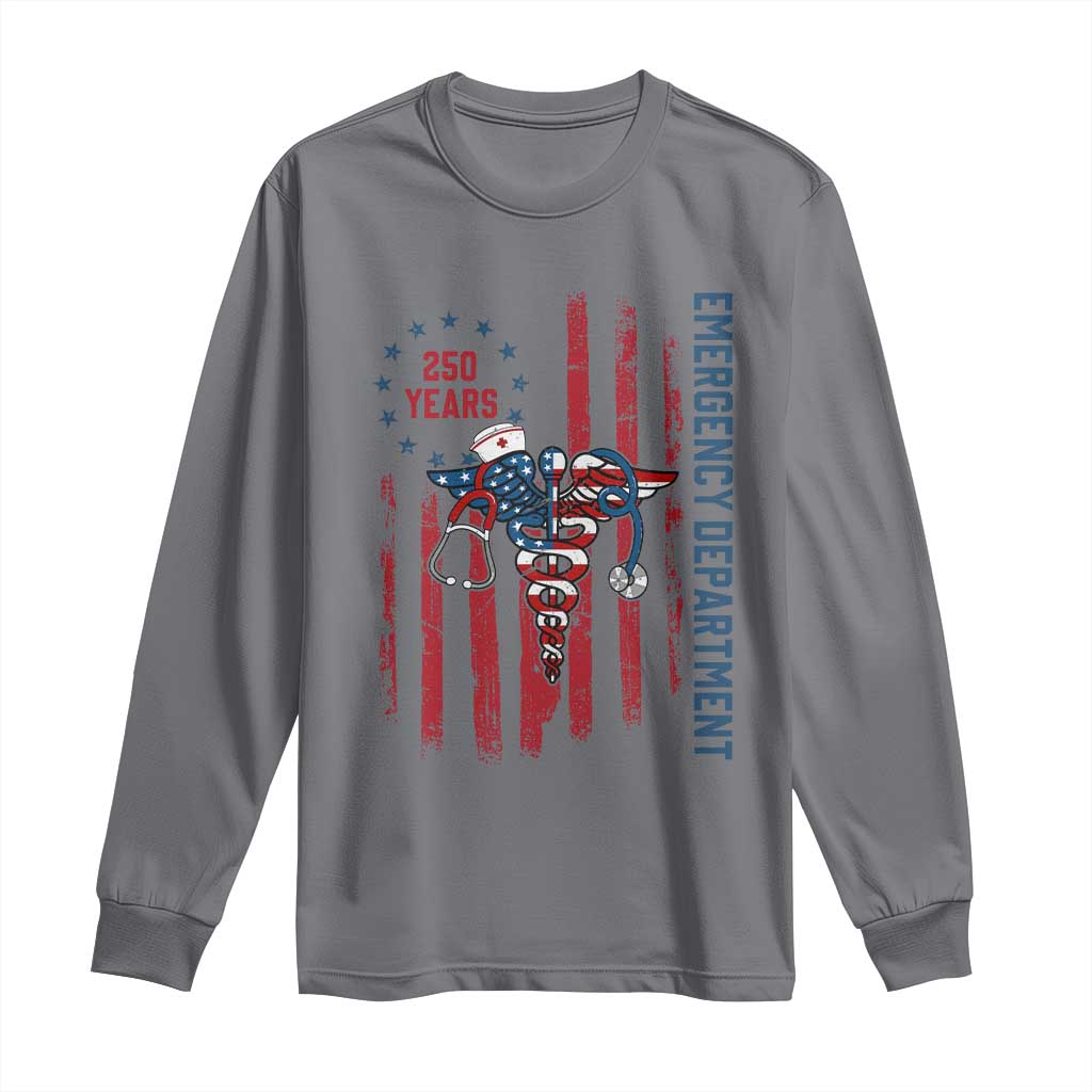 Patriotic ED Nurse Gift Long Sleeve Shirt 250 Years Of Emergency Department