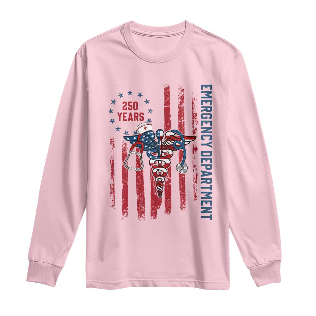 Patriotic ED Nurse Gift Long Sleeve Shirt 250 Years Of Emergency Department