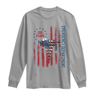 Patriotic ED Nurse Gift Long Sleeve Shirt 250 Years Of Emergency Department