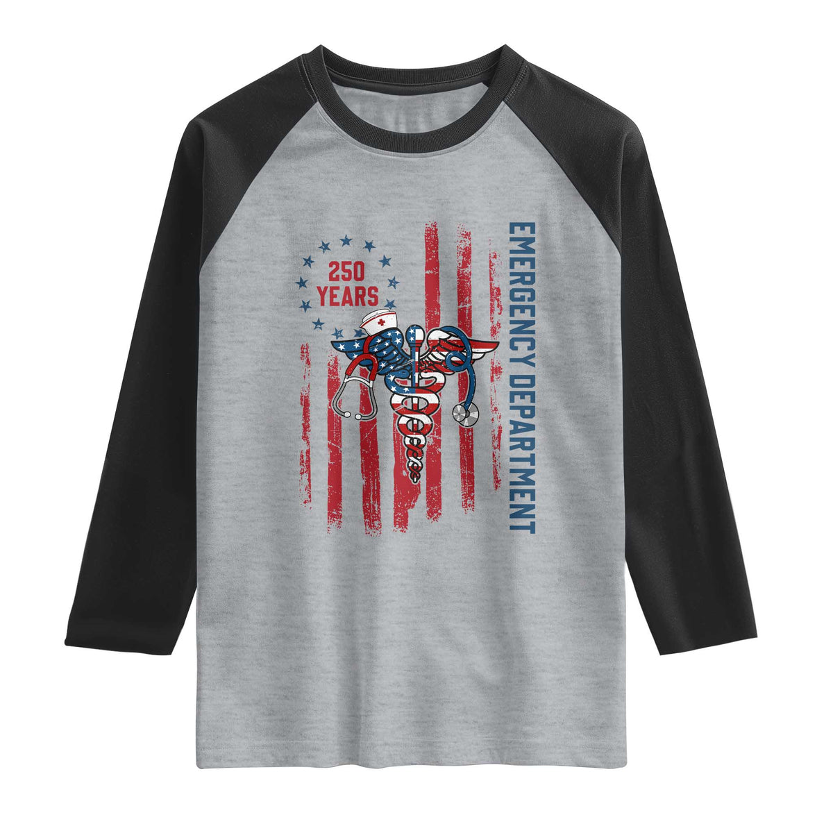 Patriotic ED Nurse Gift Raglan Shirt 250 Years Of Emergency Department