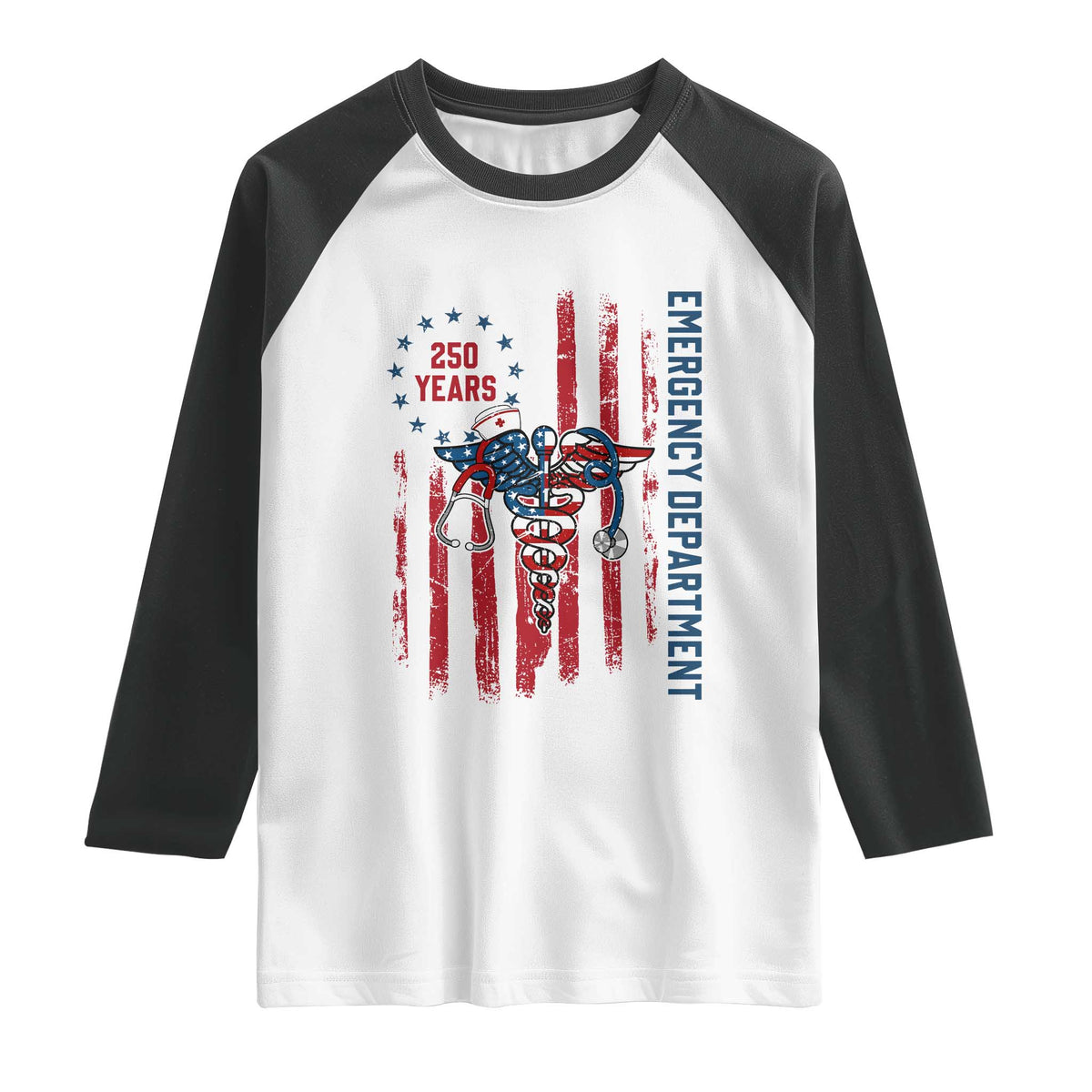 Patriotic ED Nurse Gift Raglan Shirt 250 Years Of Emergency Department
