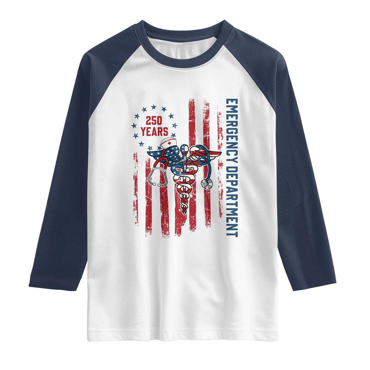 Patriotic ED Nurse Gift Raglan Shirt 250 Years Of Emergency Department