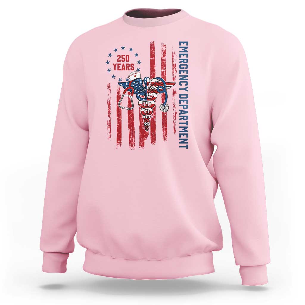 Patriotic ED Nurse Gift Sweatshirt 250 Years Of Emergency Department