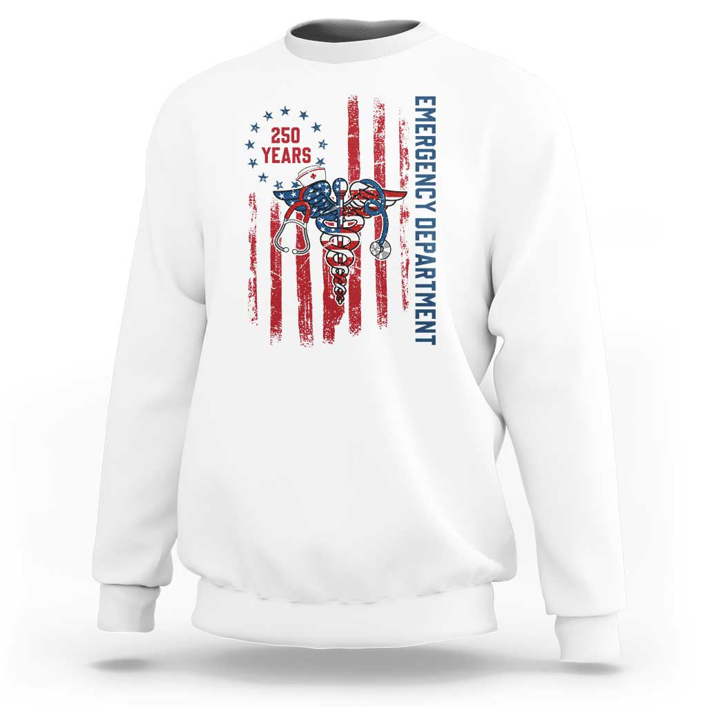 Patriotic ED Nurse Gift Sweatshirt 250 Years Of Emergency Department