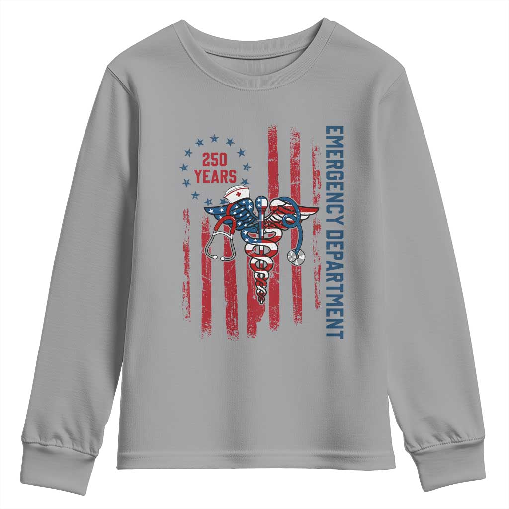 Patriotic ED Nurse Gift Youth Sweatshirt 250 Years Of Emergency Department