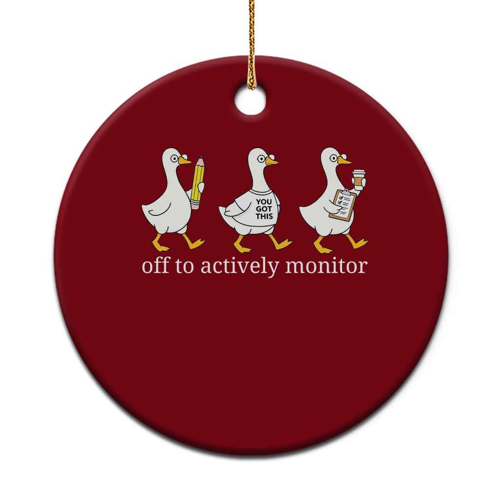 Funny Goose Teacher Testing Day Ceramic Ornament Off to Actively Monitor
