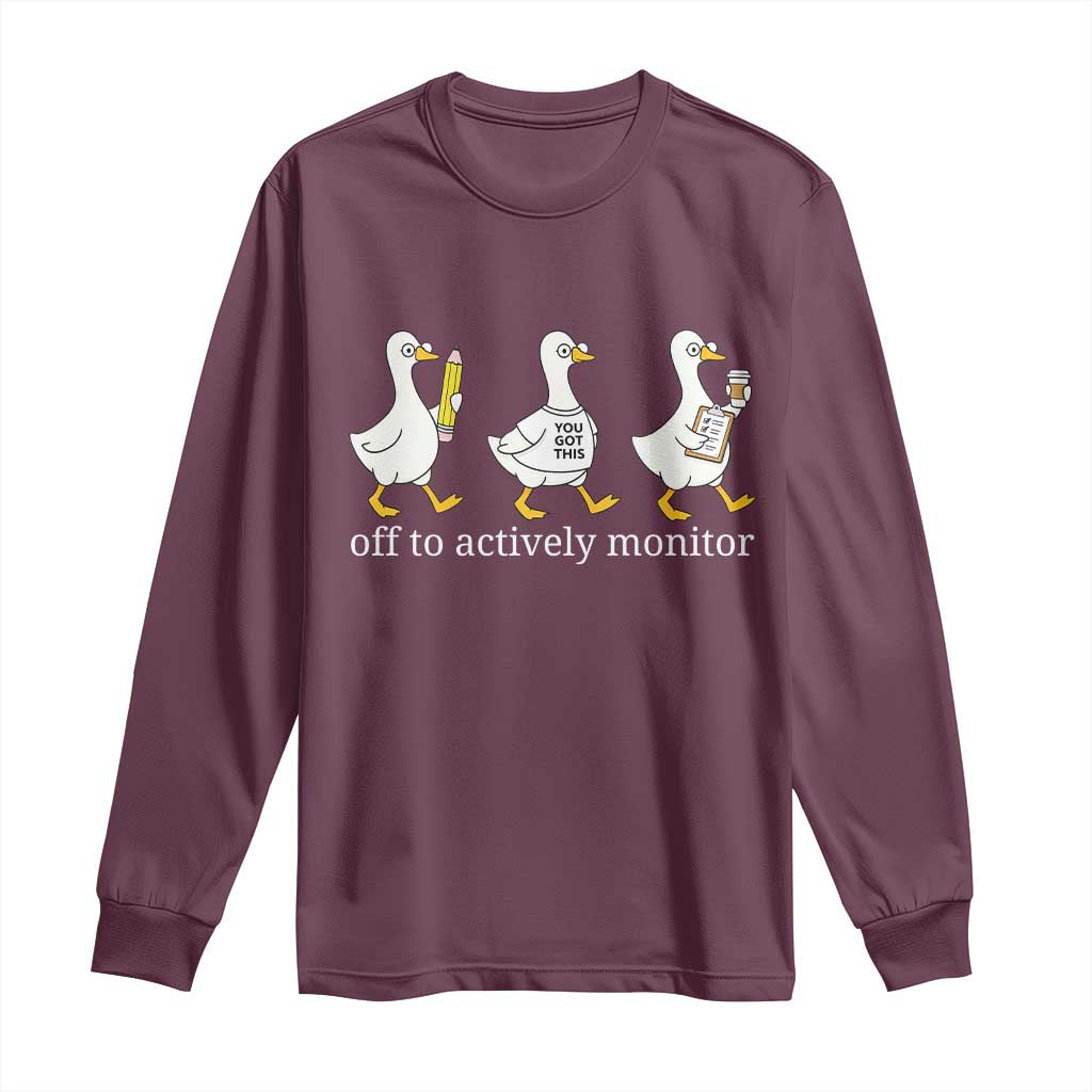 Funny Goose Teacher Testing Day Long Sleeve Shirt Off to Actively Monitor