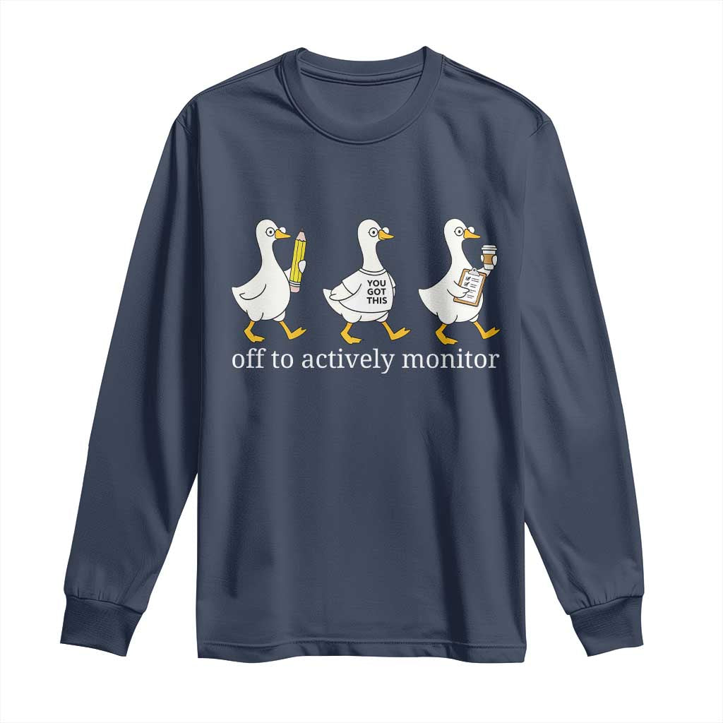 Funny Goose Teacher Testing Day Long Sleeve Shirt Off to Actively Monitor