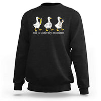 Funny Goose Teacher Testing Day Sweatshirt Off to Actively Monitor