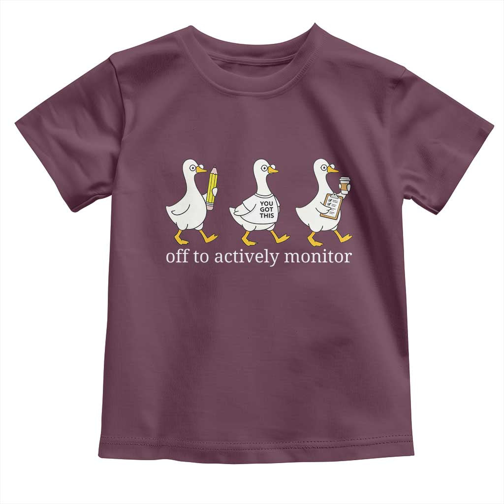 Funny Goose Teacher Testing Day Toddler T Shirt Off to Actively Monitor