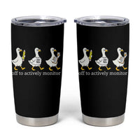 Funny Goose Teacher Testing Day Tumbler Cup Off to Actively Monitor