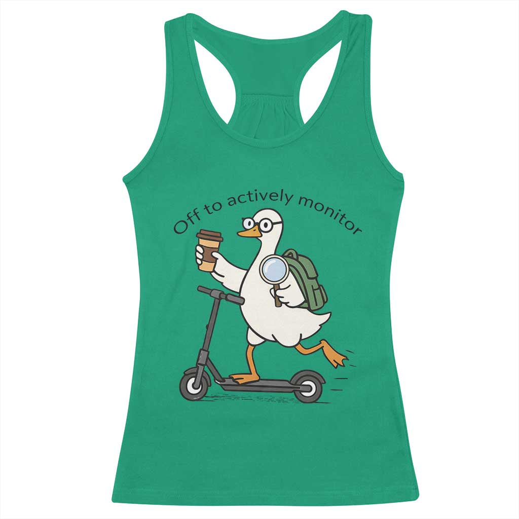 Funny Silly Goose Proctor Racerback Tank Top Off to Actively Monitor Teacher Testing Day