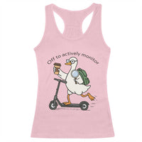 Funny Silly Goose Proctor Racerback Tank Top Off to Actively Monitor Teacher Testing Day