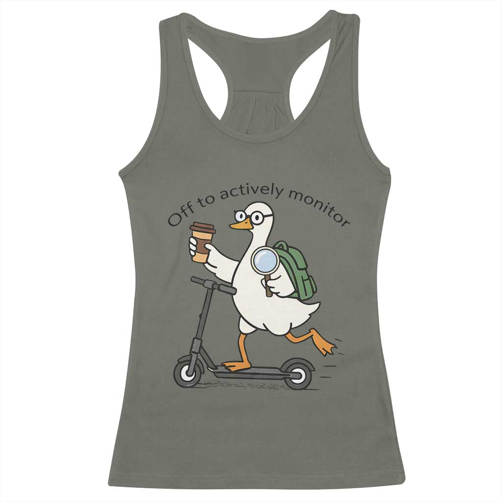 Funny Silly Goose Proctor Racerback Tank Top Off to Actively Monitor Teacher Testing Day