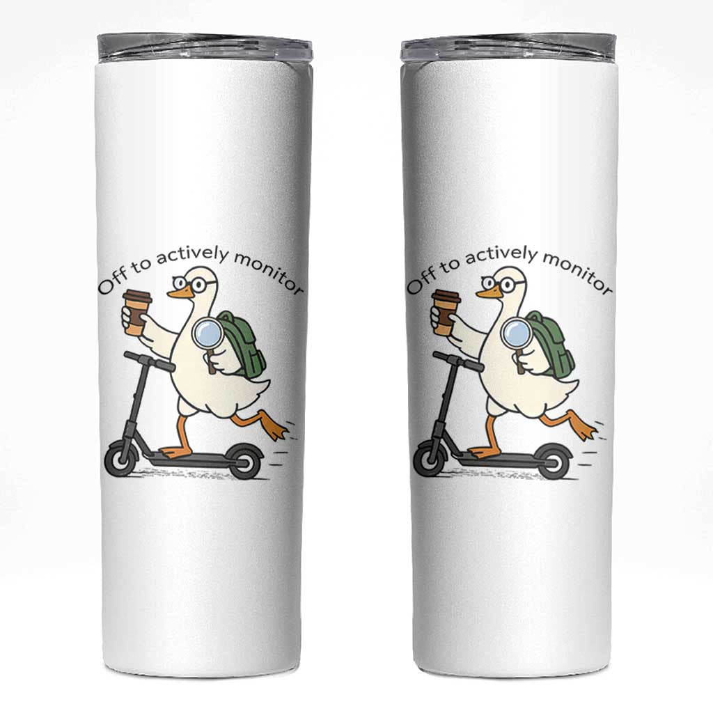 Funny Silly Goose Proctor Skinny Tumbler Off to Actively Monitor Teacher Testing Day