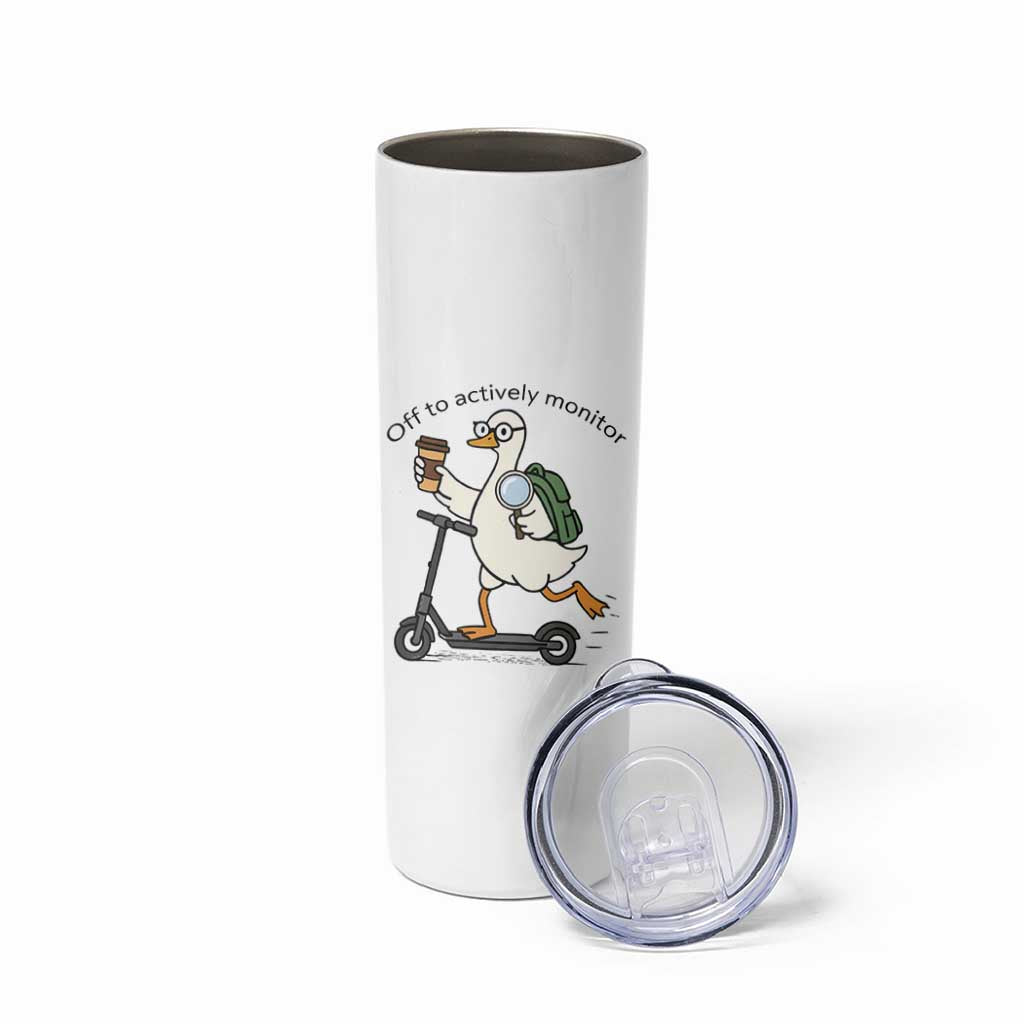 Funny Silly Goose Proctor Skinny Tumbler Off to Actively Monitor Teacher Testing Day