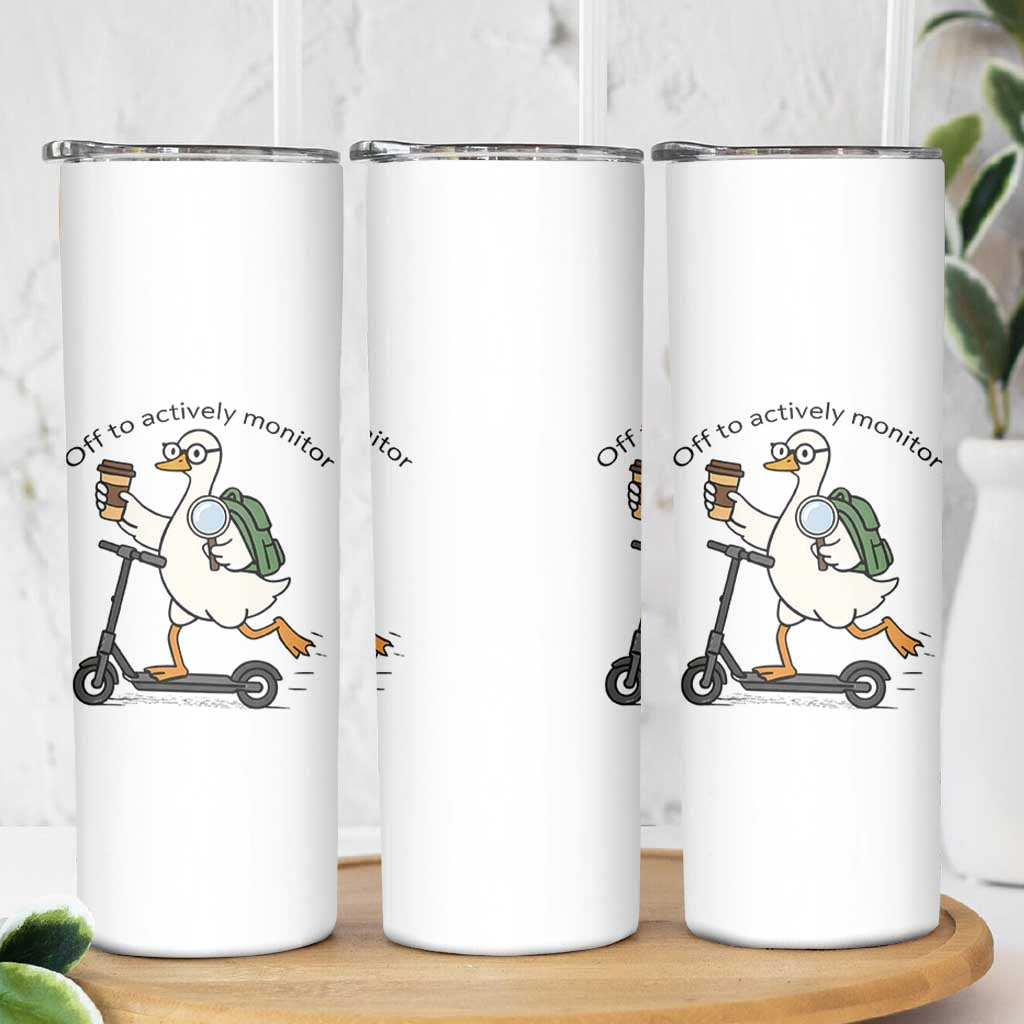 Funny Silly Goose Proctor Skinny Tumbler Off to Actively Monitor Teacher Testing Day