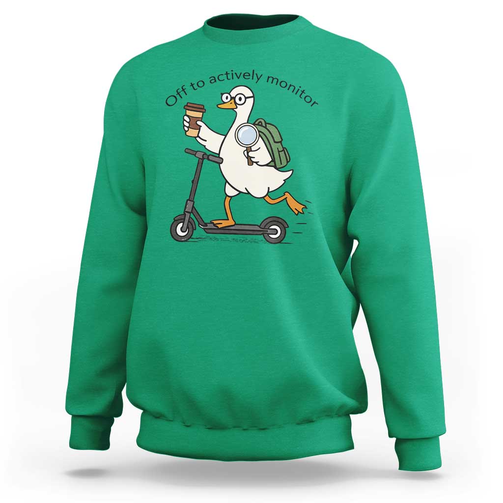 Funny Silly Goose Proctor Sweatshirt Off to Actively Monitor Teacher Testing Day