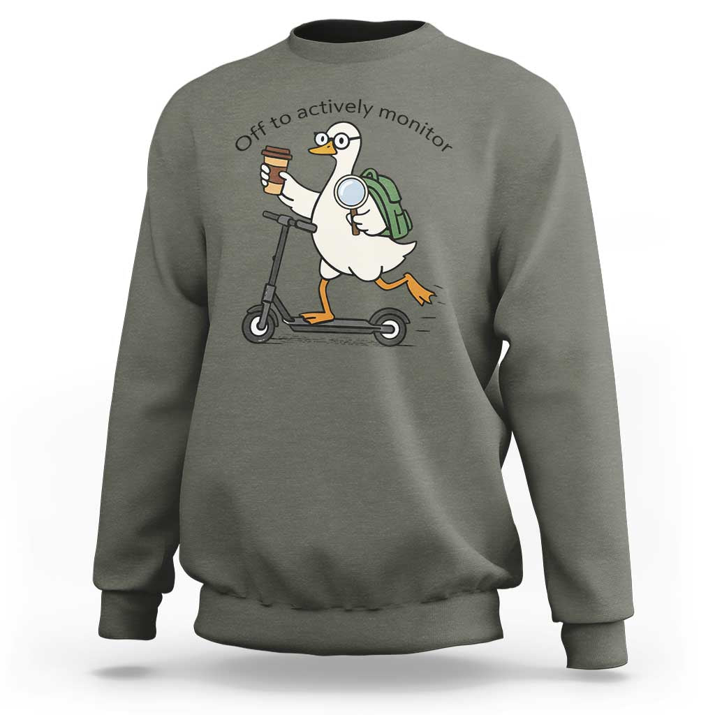 Funny Silly Goose Proctor Sweatshirt Off to Actively Monitor Teacher Testing Day