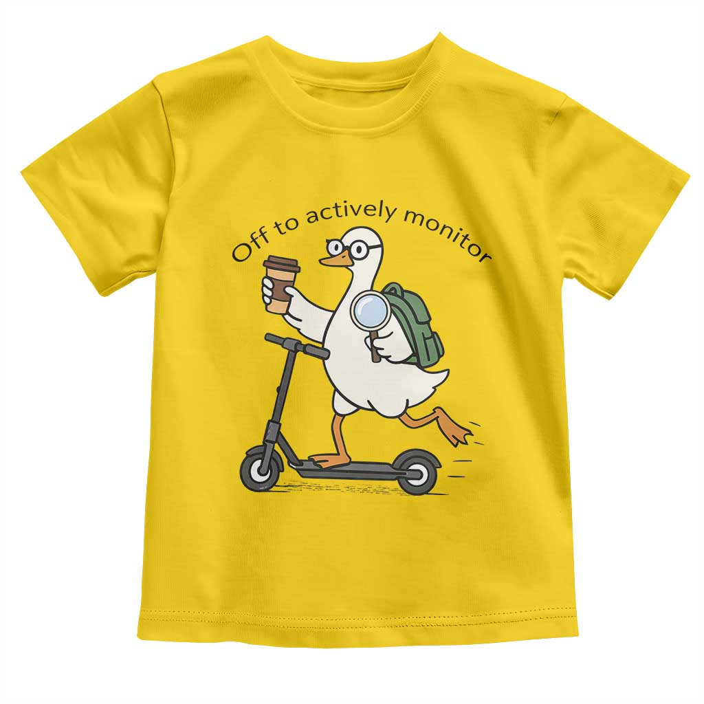 Funny Silly Goose Proctor Toddler T Shirt Off to Actively Monitor Teacher Testing Day