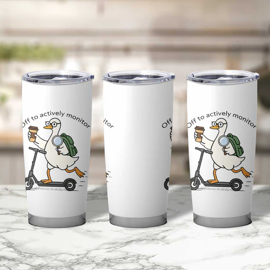 Funny Silly Goose Proctor Tumbler Cup Off to Actively Monitor Teacher Testing Day