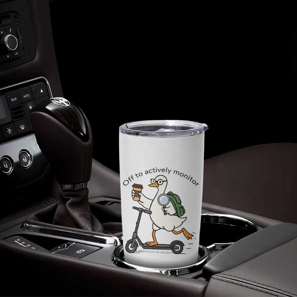 Funny Silly Goose Proctor Tumbler Cup Off to Actively Monitor Teacher Testing Day