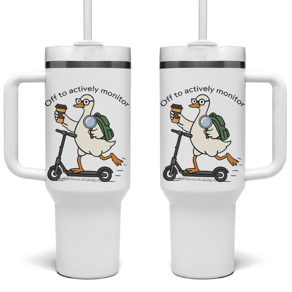 Funny Silly Goose Proctor Tumbler With Handle Off to Actively Monitor Teacher Testing Day
