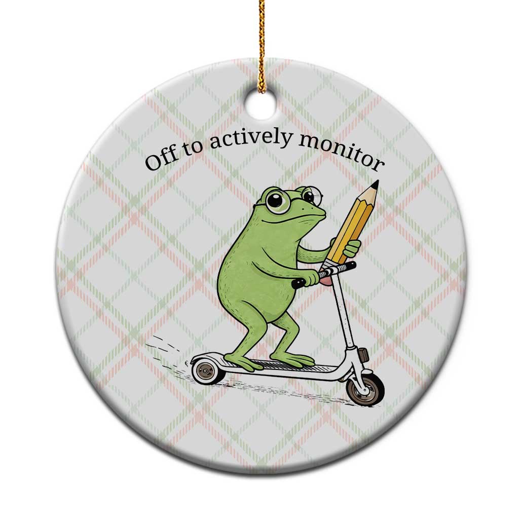 Funny Frog Teacher Testing Test Day Ceramic Ornament Off To Actively Monitor