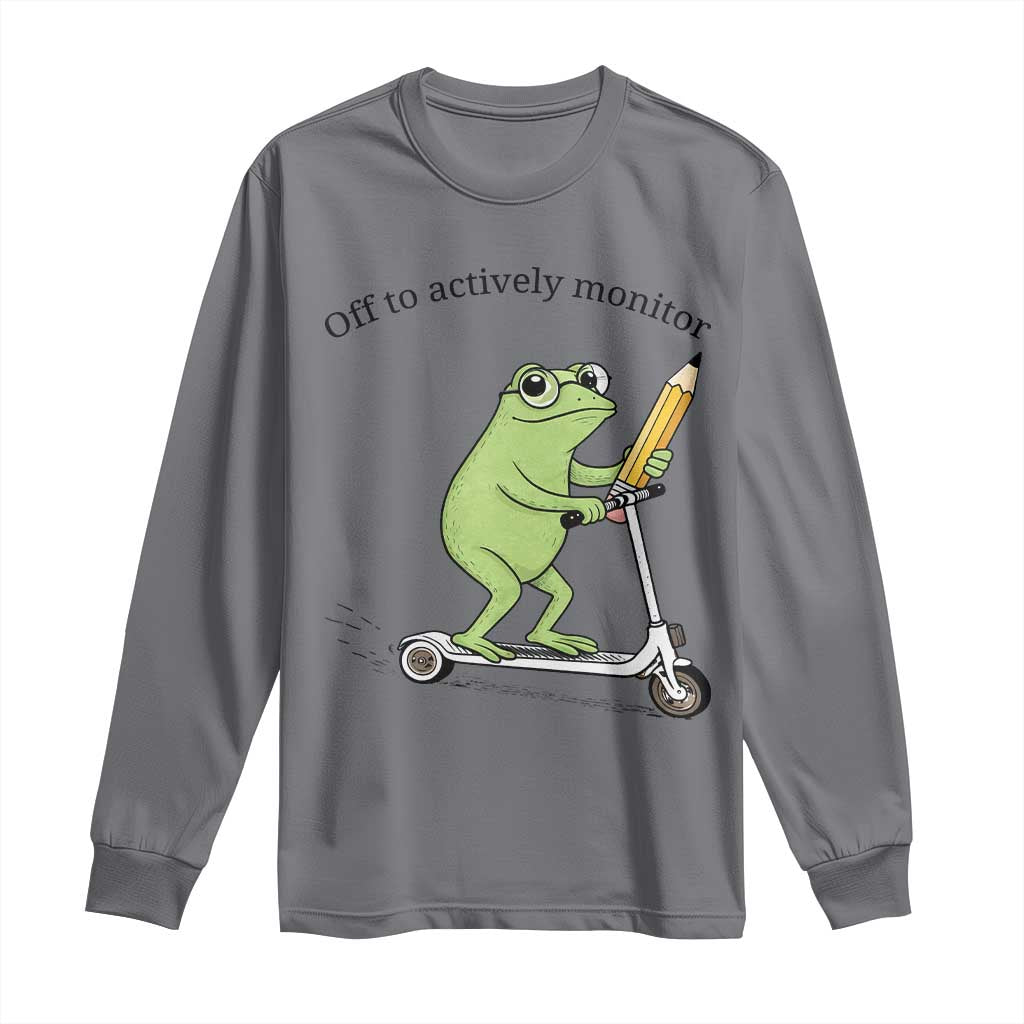 Funny Frog Teacher Testing Test Day Long Sleeve Shirt Off To Actively Monitor