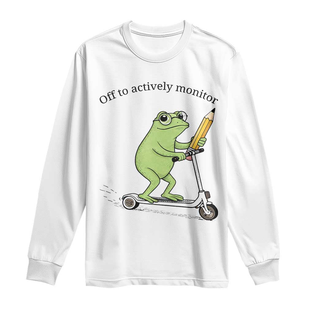 Funny Frog Teacher Testing Test Day Long Sleeve Shirt Off To Actively Monitor