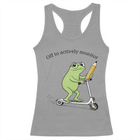 Funny Frog Teacher Testing Test Day Racerback Tank Top Off To Actively Monitor