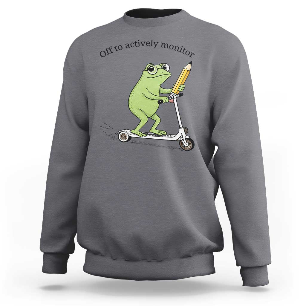 Funny Frog Teacher Testing Test Day Sweatshirt Off To Actively Monitor